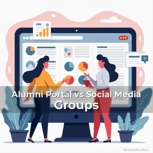 Read more about the article Alumni Portal vs Social Media Groups