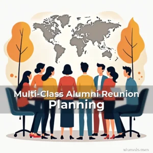 Read more about the article Multi-Class Alumni Reunion Planning