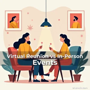 Read more about the article Virtual Reunion vs In-Person Events
