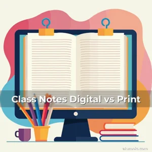 Read more about the article Class Notes Digital vs Print