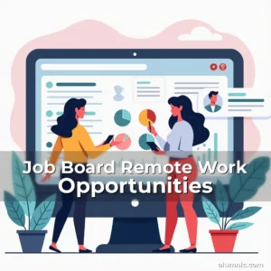 Read more about the article Job Board Remote Work Opportunities