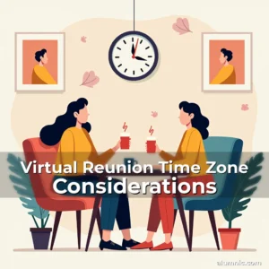Read more about the article Virtual Reunion Time Zone Considerations