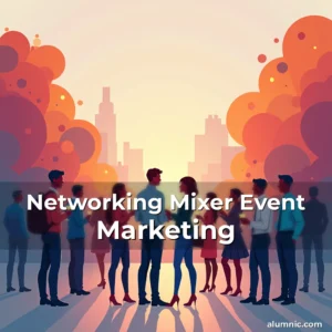 Read more about the article Networking Mixer Event Marketing